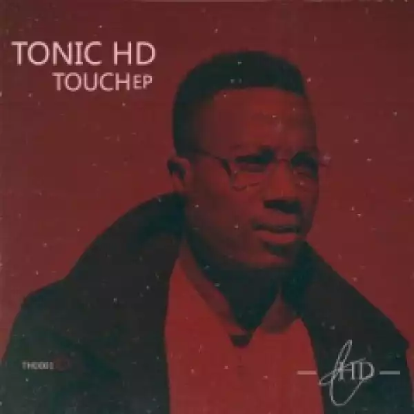 TonicHD - Touch (Soulful Mix)